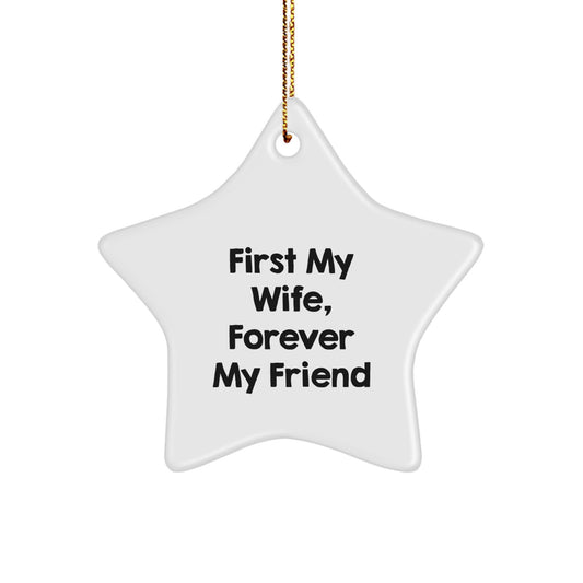 Funny Wife Gifts, Star Ornament for Her, First My Wife Forever My Friend, Christmas Unique Gifts from Husband to Wife - Image 1