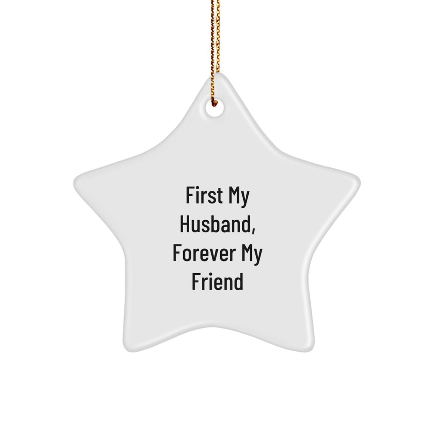 Gifts from Men for Husband, Star Ornament with 'First My Husband, Forever My Friend' Quote, Christmas Unique Gifts for Him - Image 1