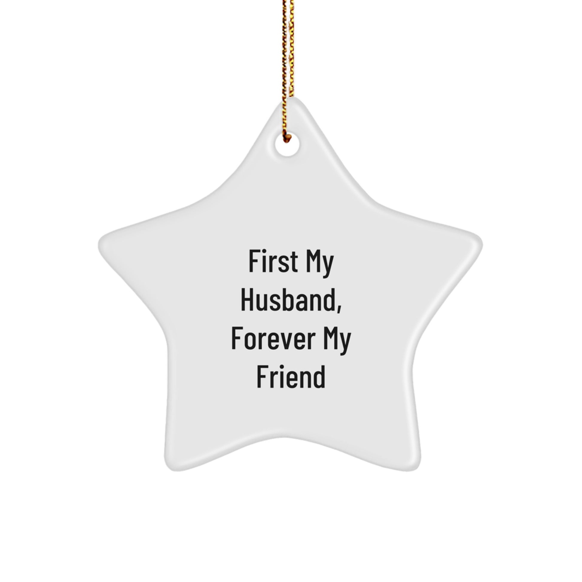 Gifts from Men for Husband, Star Ornament with 'First My Husband, Forever My Friend' Quote, Christmas Unique Gifts for Him - Image 1