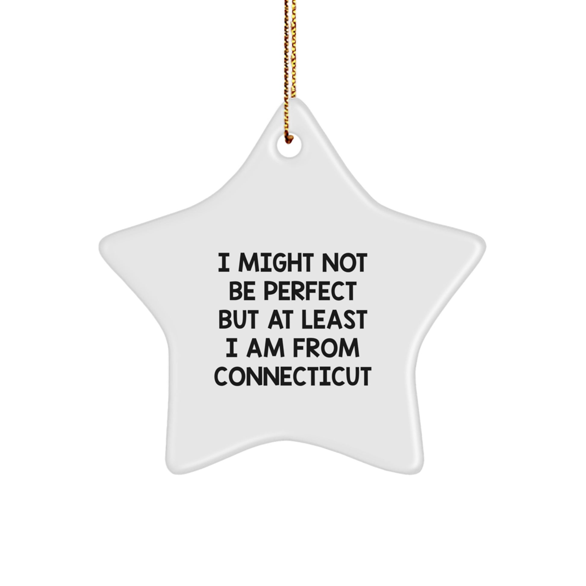 Funny Connecticut Gifts, Unique Star Ornament Quotes, Gifts from Connecticut Men to Connecticut Friends for Christmas - Image 1
