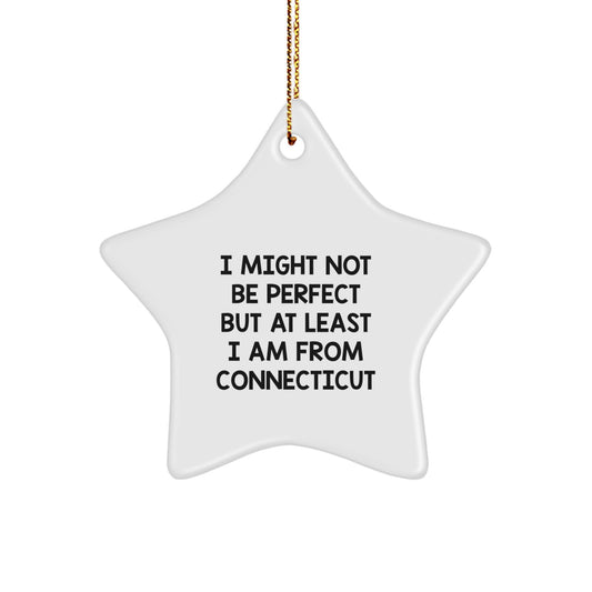 Funny Connecticut Gifts, Unique Star Ornament Quotes, Gifts from Connecticut Men to Connecticut Friends for Christmas - Image 1