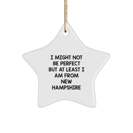 New Hampshire Star Ornament 'I Might Not Be Perfect But At Least I Am From New Hampshire' Gifts from Family Friends to Family in New Hampshire Christmas Unique Gifts - Image 1