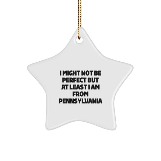 Pennsylvania Proud Star Ornament, 'I Might Not Be Perfect' Inspirational Quote, Gift for Family, Friends, Coworkers, from Pennsylvania, Star Shaped, White, 3.25'' Tall, Christmas Decor - Image 1