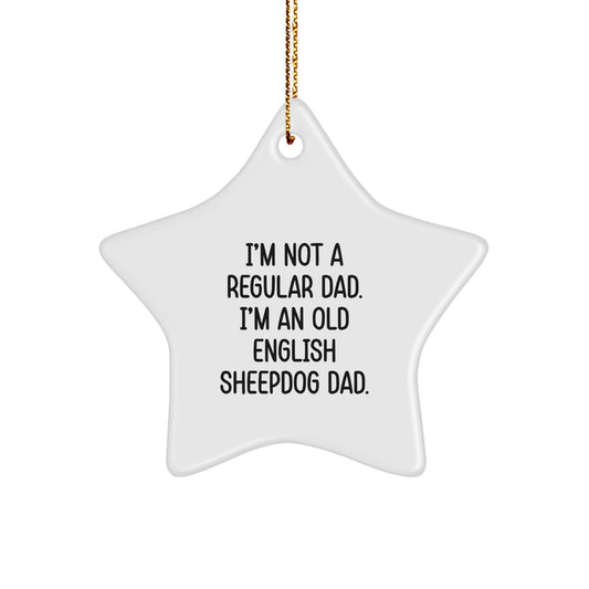 Funny Old English SheepDog Gifts from Dad - Star Ornament for Christmas Unique Presents for Men - Image 1