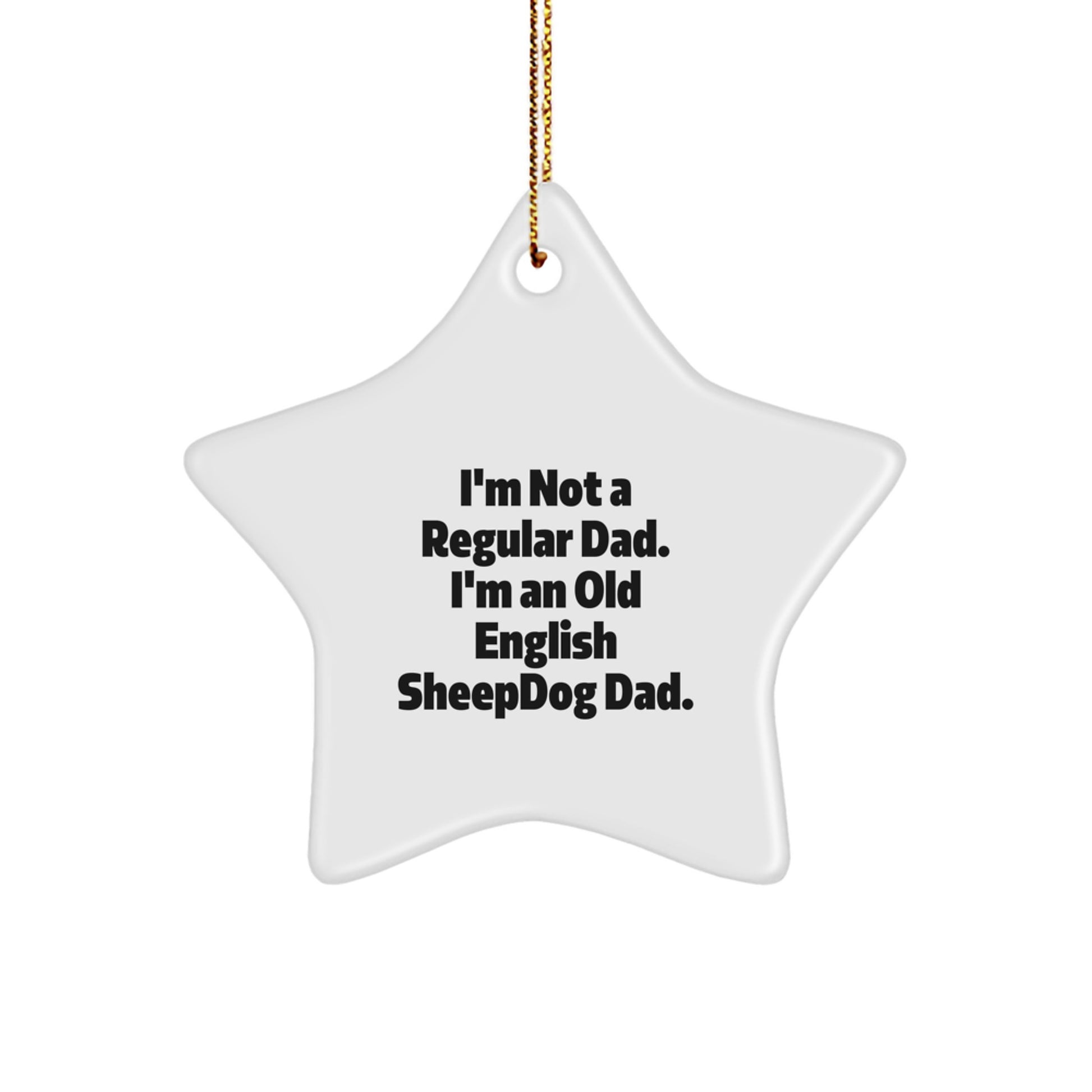 Funny Old English SheepDog Dad Star Ornament, Gifts from Him to You, Perfect for Christmas Unique Gifts - Image 1
