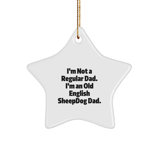 Funny Old English SheepDog Dad Star Ornament, Gifts from Him to You, Perfect for Christmas Unique Gifts - Image 1