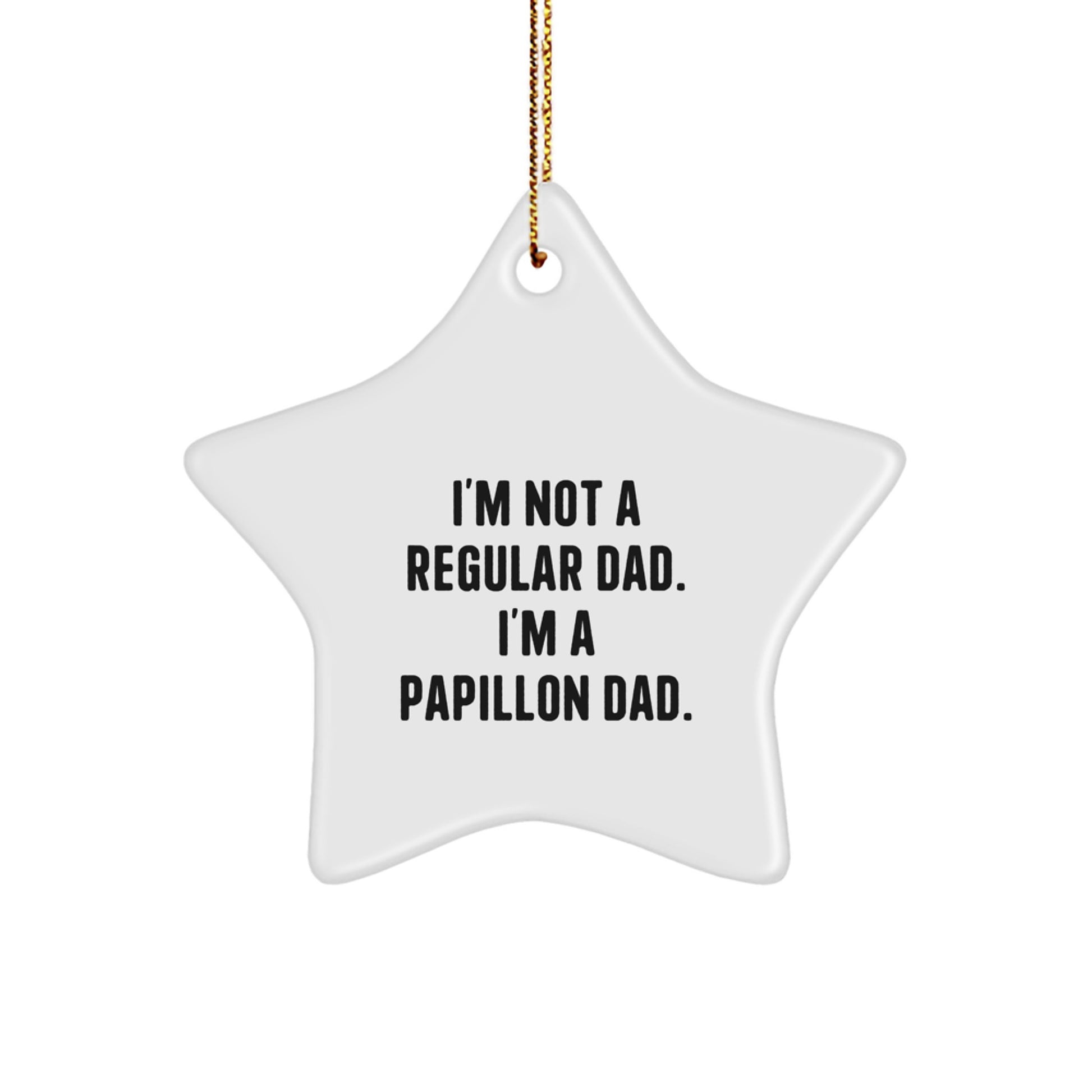 Funny Papillon Dad Star Ornament Gift for Men - Christmas Unique Gifts from Dad to Papillon Dog Lover - Image 1