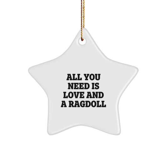 Ragdoll Cat Star Ornament Gifts from Friends and Family for Christmas - 'All You Need Is Love' Funny Quote Decor - Image 1