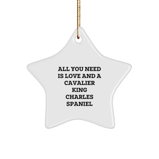 Cavalier King Charles Spaniel Dog Lover Gifts for Women, Funny Christmas Star Ornament, Gifts from Friends and Family, All You Need Is Love - Image 1