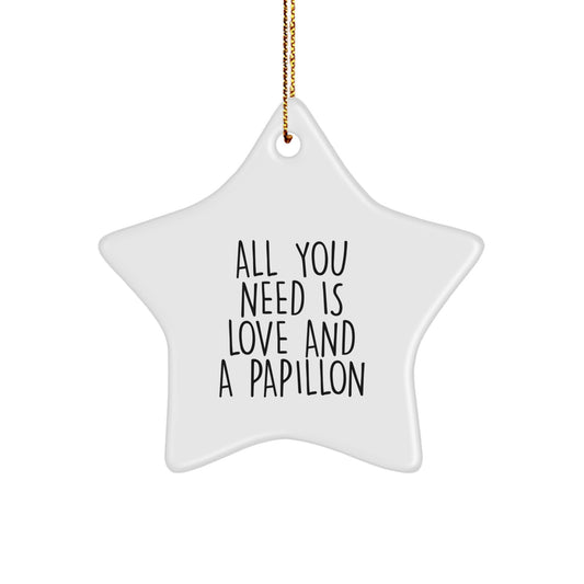 Gifts from Family for Papillon Dog Christmas Star Ornament, 'All You Need Is Love And A Papillon', Funny Papillon Dog Decorations - Image 1