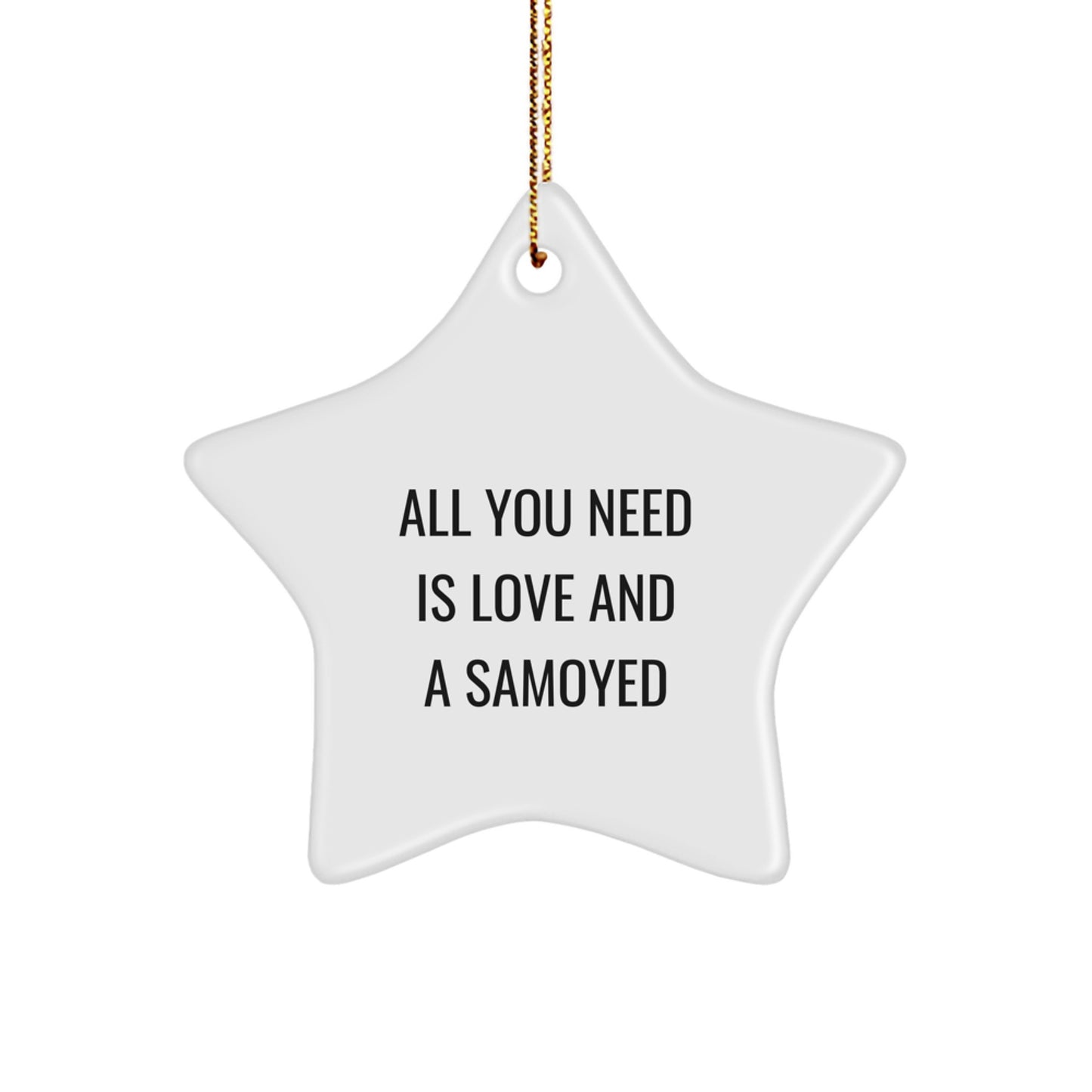 Samoyed Dog Star Ornament, Funny Quote Gifts from Family to Friends, Christmas Unique Gifts for Men, Women, or Home Decor - Image 1