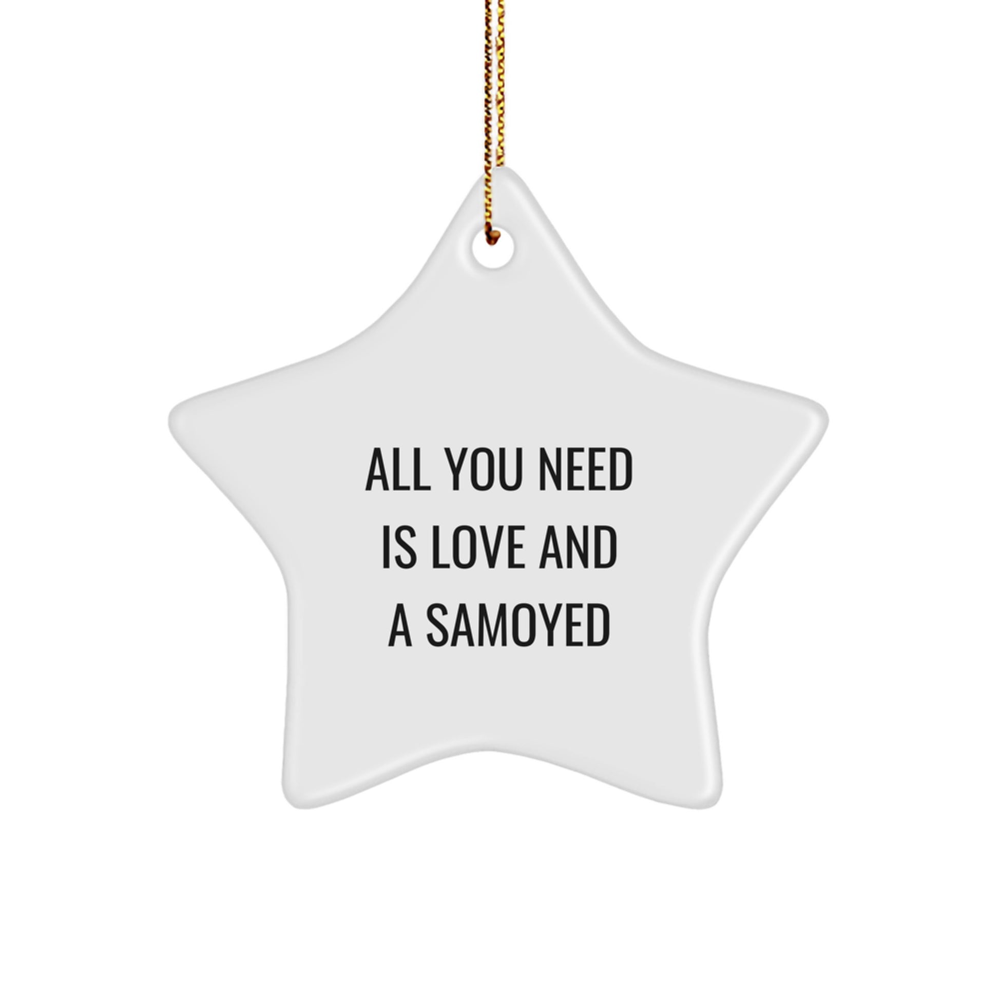 Samoyed Dog Star Ornament, Funny Quote Gifts from Family to Friends, Christmas Unique Gifts for Men, Women, or Home Decor - Image 1