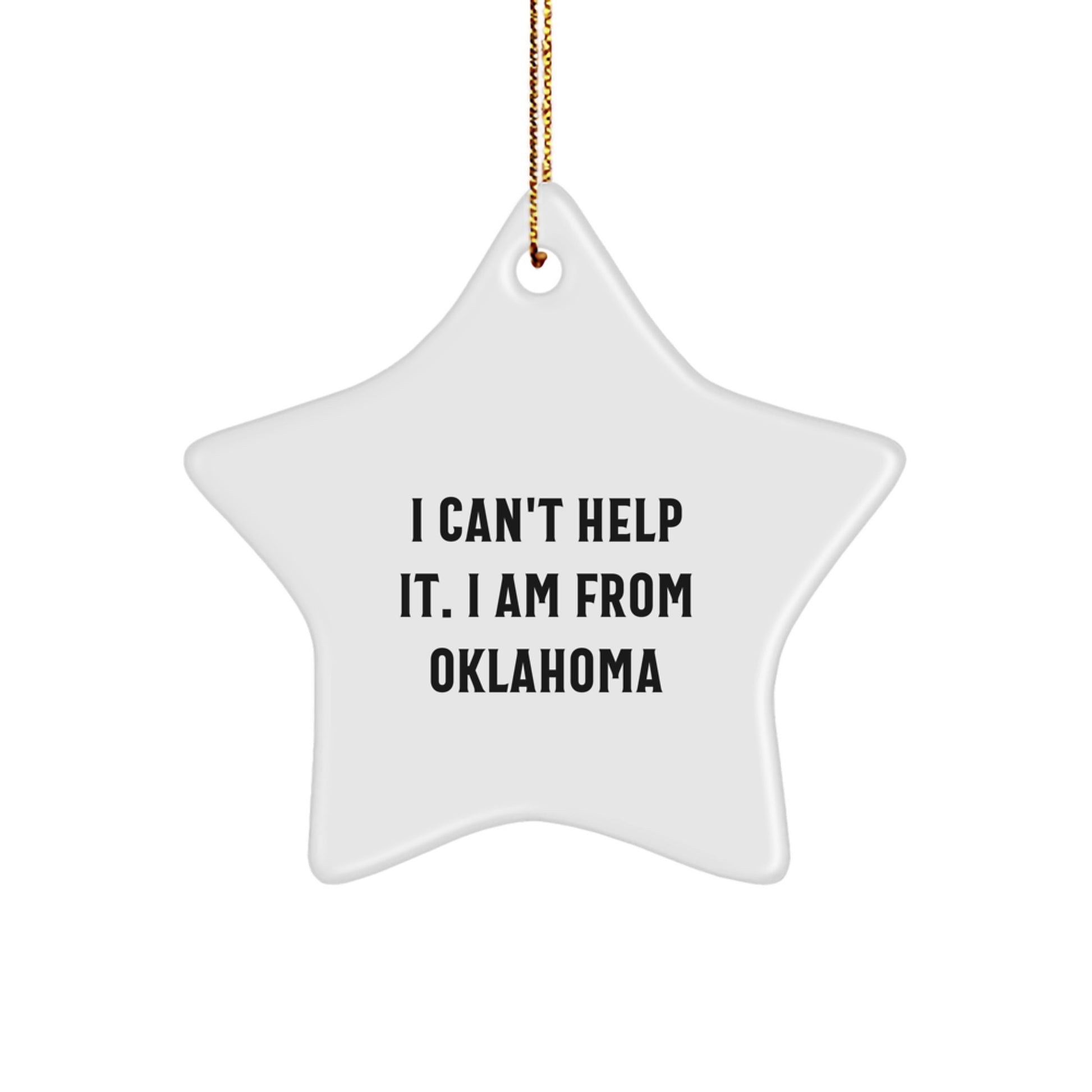 Oklahoma Star Ornament, Funny Quote Gifts from Men to Family for Christmas Unique Decorations - Image 1