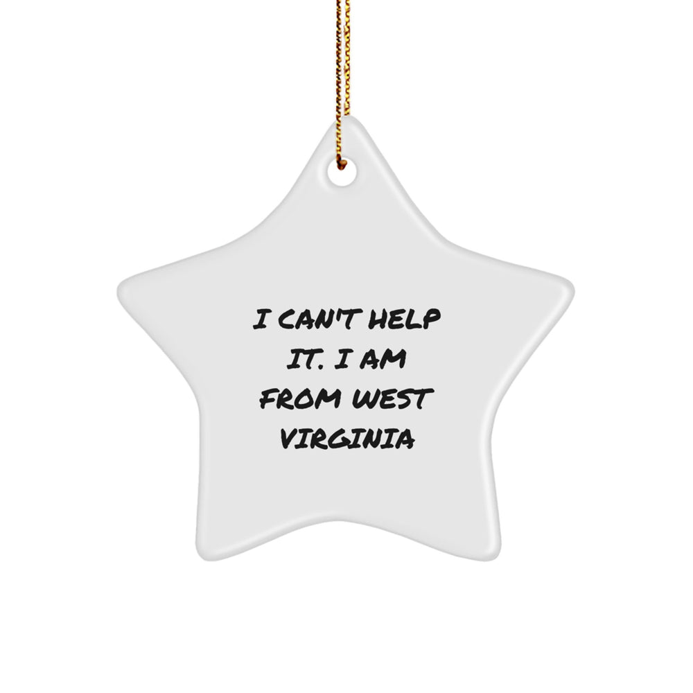 Funny West Virginia Star Ornament Gifts from the Heartland - I'm From Here, You're Not, West Virginia Christmas Unique Gifts for Family - Image 1
