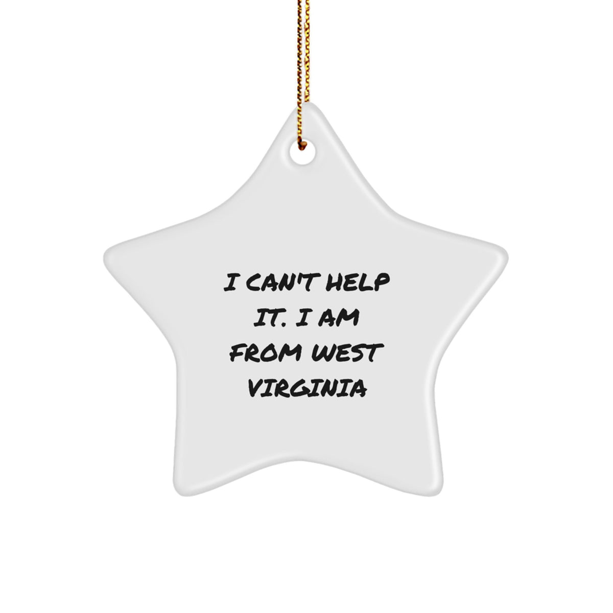 Funny West Virginia Star Ornament Gifts from the Heartland - I'm From Here, You're Not, West Virginia Christmas Unique Gifts for Family - Image 1