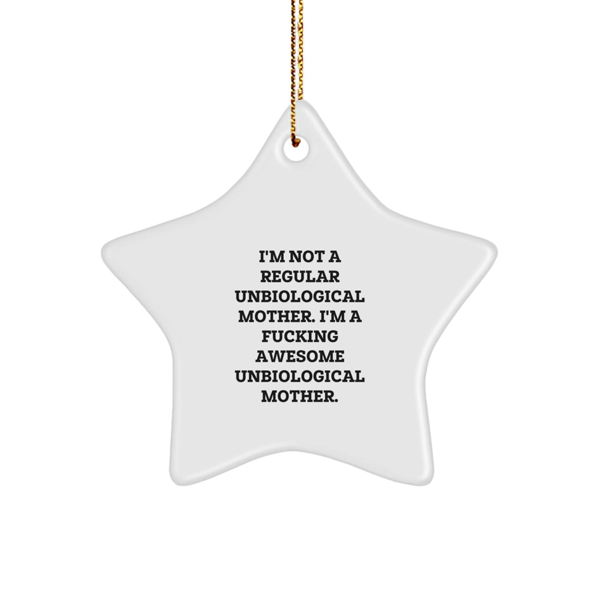 Funny Unbiological Mother Gifts from Men to Unbiological Mother, Star Ornament for Unbiological Mother, Christmas Unique Gifts - Image 1