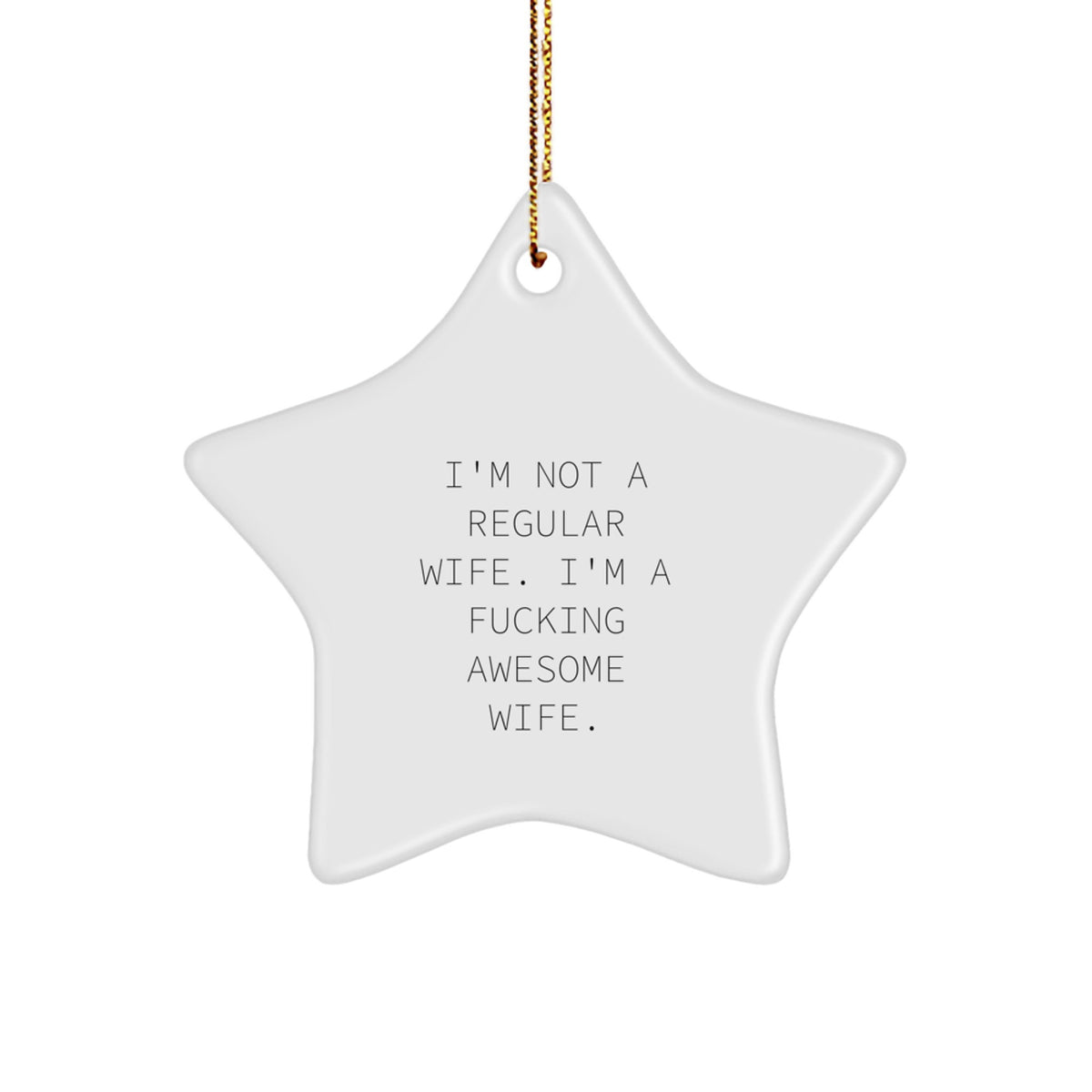 Wife Star Ornament for Her Christmas Unique Gift I'm Not a Regular Wife - Image 1