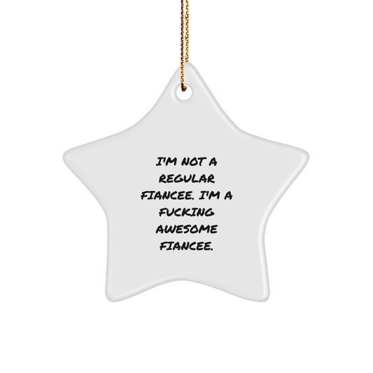 Funny Fiancee Gifts from Men - 'I'm Not A Fiancee' White Star Ornament, Christmas Unique Decorations for Fiancee, Funny Star Ornament for Home, Office, or Gift - Image 1
