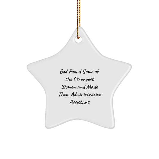 Funny Administrative Assistant Gifts from Women, Inspirational Star Ornament for Office, God Found Some of the Strongest Women Quote Christmas Decorations - Image 1