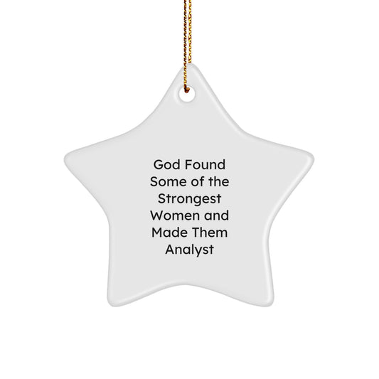 Funny Analyst Gifts, Star Ornament Quote, Gifts from Women, for Christmas, Unique Analyst Office Decoration - Image 1