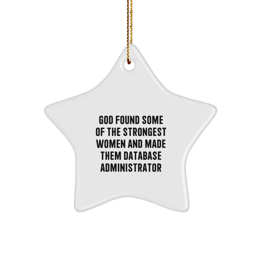 Funny Database Administrator Star Ornament Gifts from Friends, for Christmas Unique Gifts Ideas, Star Ornament for Database Administrator - Image 1