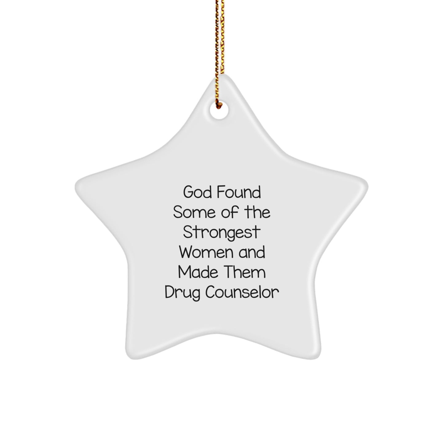 Funny Drug Counselor Gifts from Women for Women, Star Ornament with Inspirational Quote, Christmas Unique Gifts - Image 1