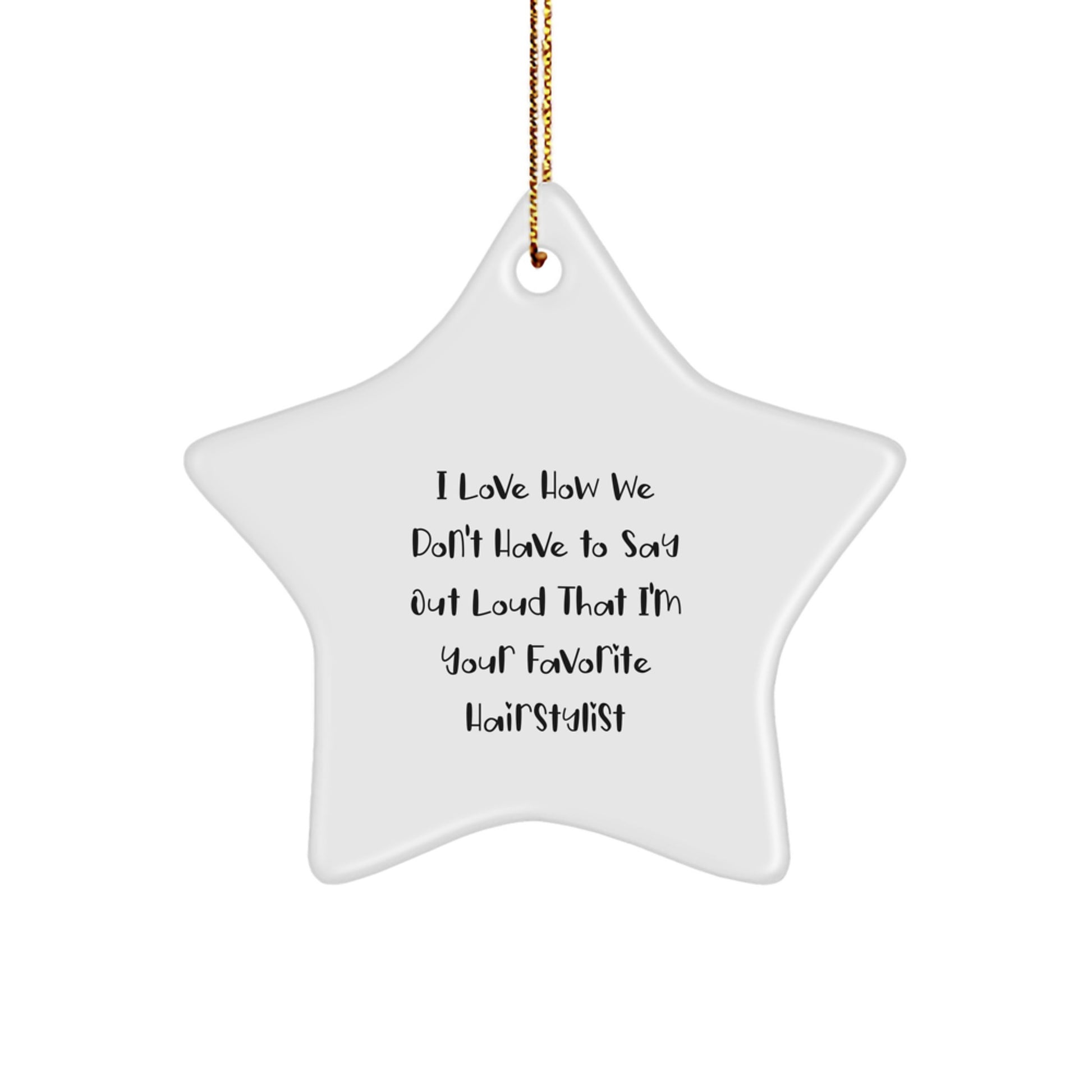 Funny Hairstylist Star Ornament Gifts for Hairstylists from Friends at Christmas Time - Star Shaped Decorative Hanging Ornament - Image 1