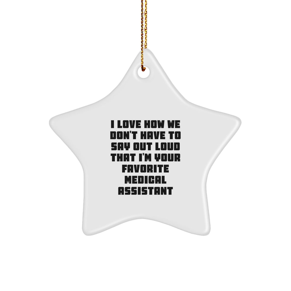 Funny Medical Assistant Gifts from Friends for Medical Assistant Star Ornament Christmas Unique Presents - Image 1