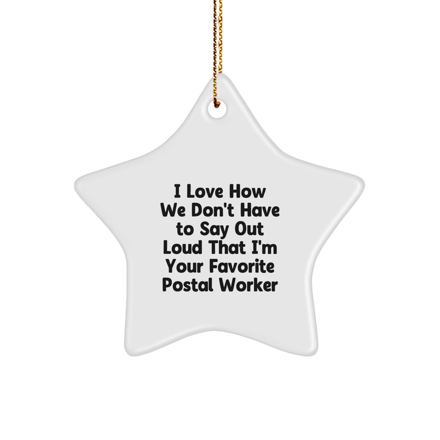 Funny Gifts from Family, Friends, or Coworkers to Their Favorite Postal Worker - Christmas Unique Star Ornament - Image 1
