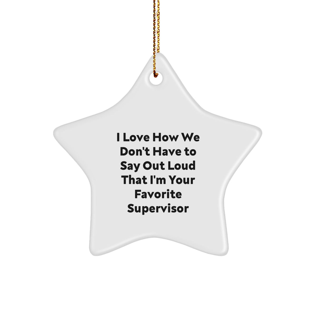 Supervisor Star Ornament Gifts from Men to Favorite Supervisor Funny Quote Christmas Unique Gifts - Image 1