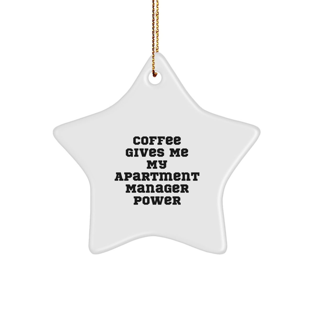 Apartment Manager Star Ornament Idea Gift for Coworkers Coffee Power - Image 1