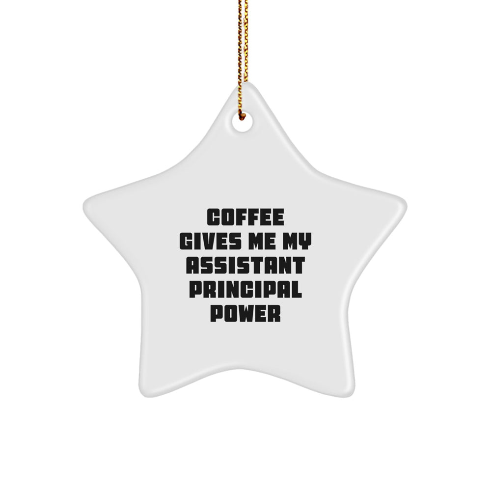 Funny Gifts for Assistant Principals, Christmas Unique Star Ornament, Coffee Gives Me My Assistant Principal Power - Image 1