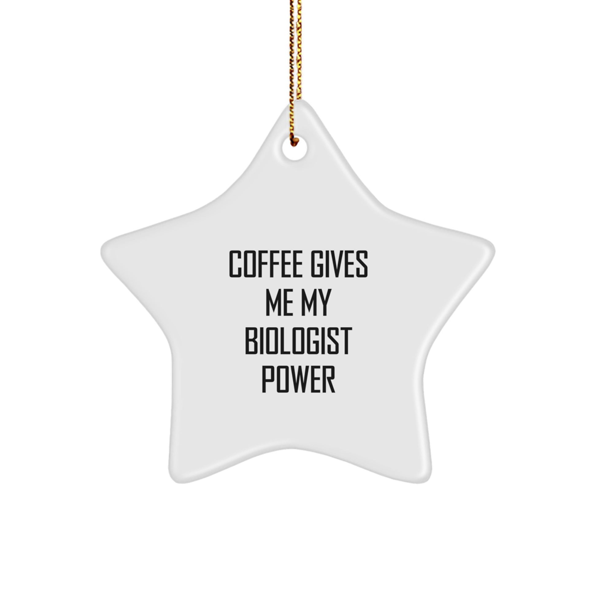 Christmas Unique Gift Biologist Star Ornament for Her – Coffee Gives Power - Image 1