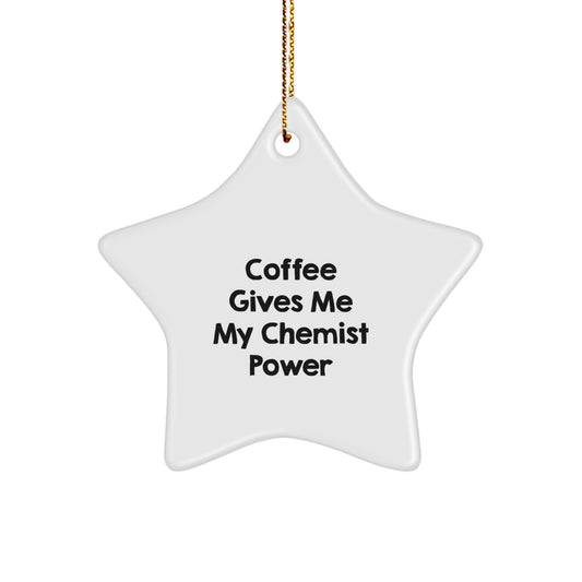 Funny Chemist Star Ornament, Gifts from Friends for Christmas, Coffee Gives Me My Power - Image 1