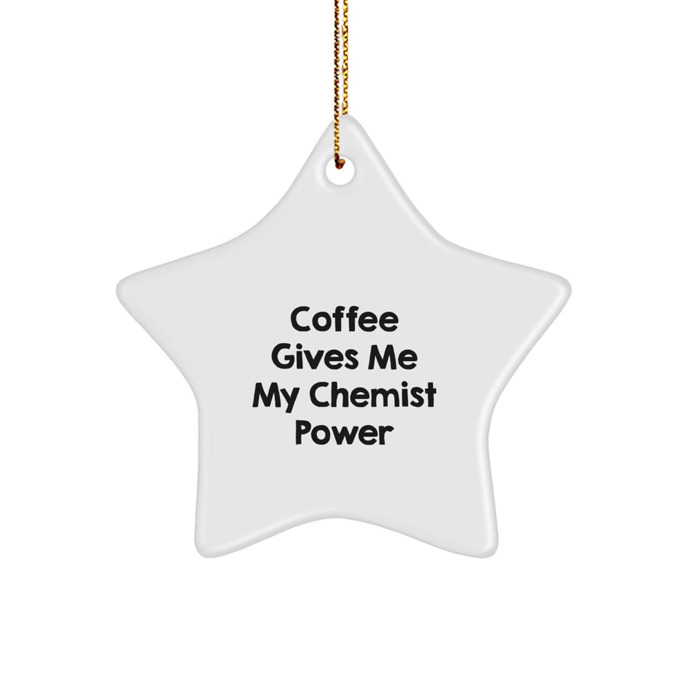 Funny Chemist Star Ornament, Gifts from Friends for Christmas, Coffee Gives Me My Power - Image 1