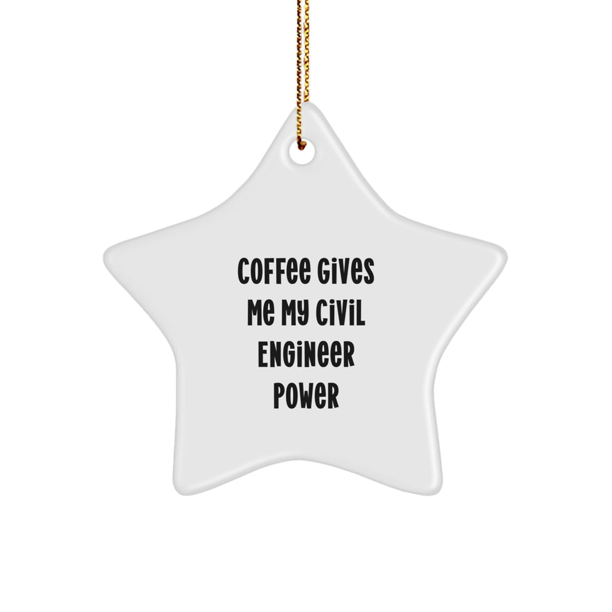 Funny Civil Engineer Gifts from Friends, Christmas Unique Star Ornament for Civil Engineer, Coffee Gives Me Power - Image 1