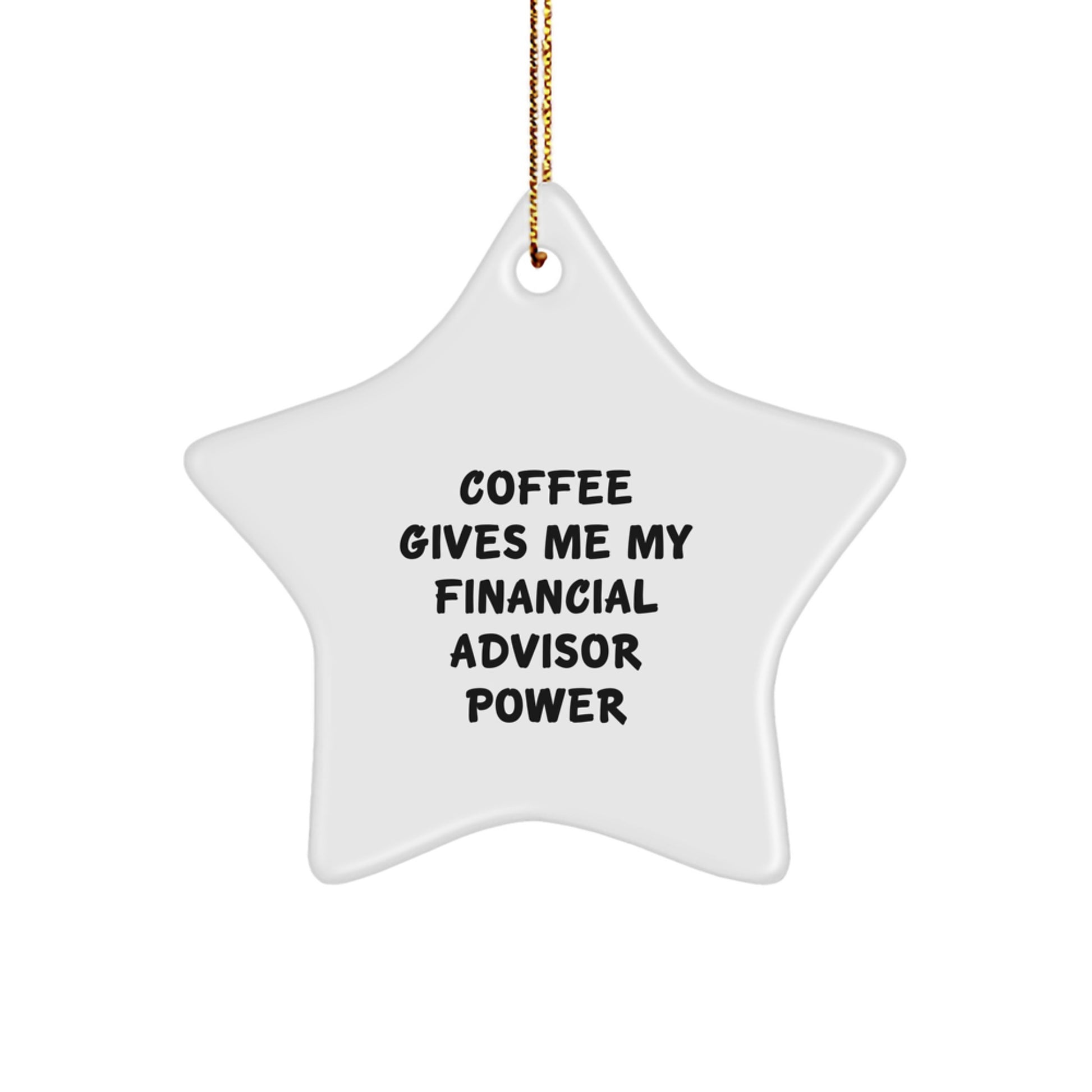 Financial Advisor Star Ornament Funny Quote Gifts from Family for Him on Christmas Unique Presents - Image 1