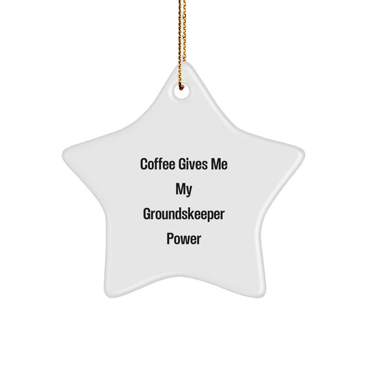 Funny groundskeeper Gifts, Christmas Unique Gifts for Men - Coffee Gives Me My groundskeeper Power Star Ornament, Gifts from Friends to Family - Image 1