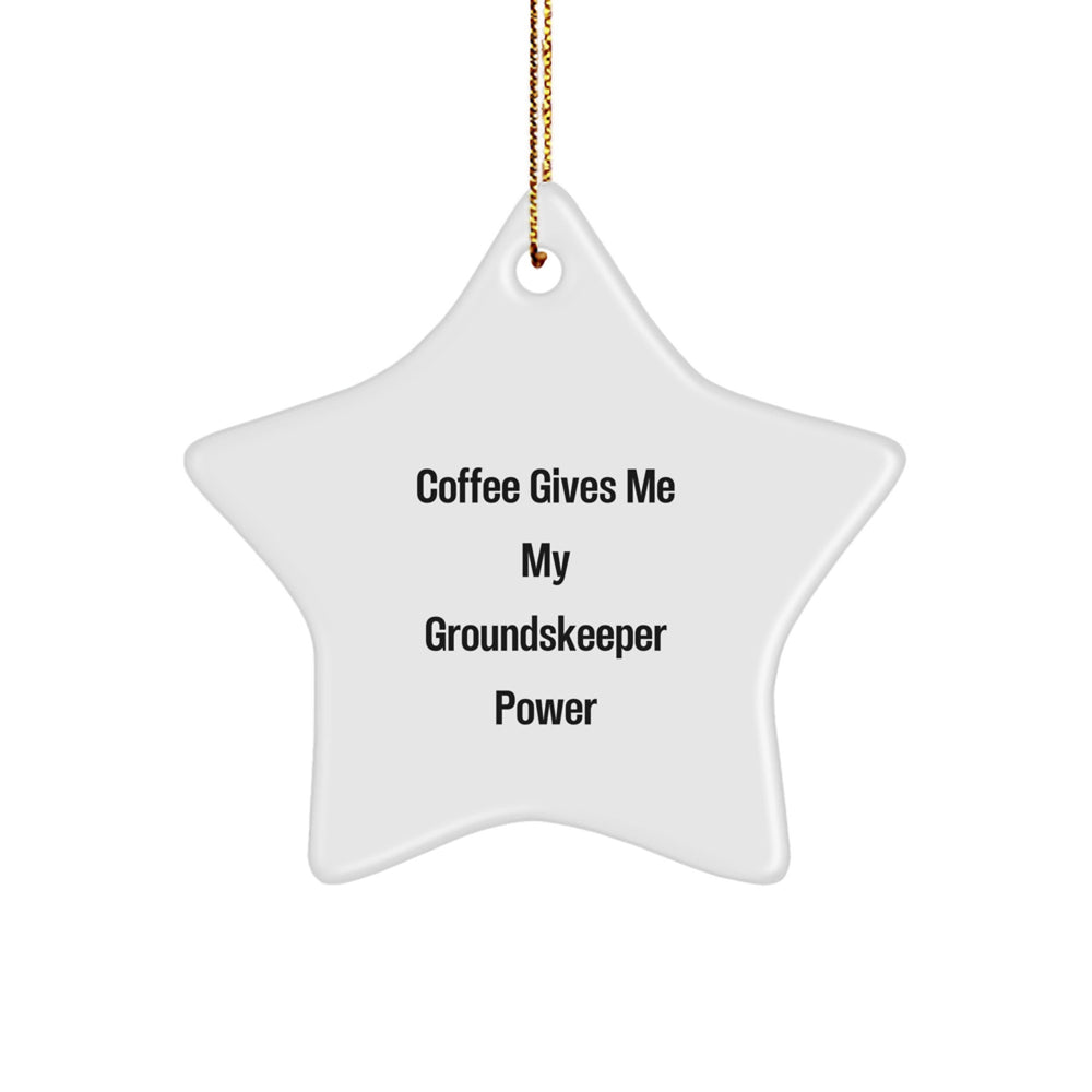 Funny groundskeeper Gifts, Christmas Unique Gifts for Men - Coffee Gives Me My groundskeeper Power Star Ornament, Gifts from Friends to Family - Image 1