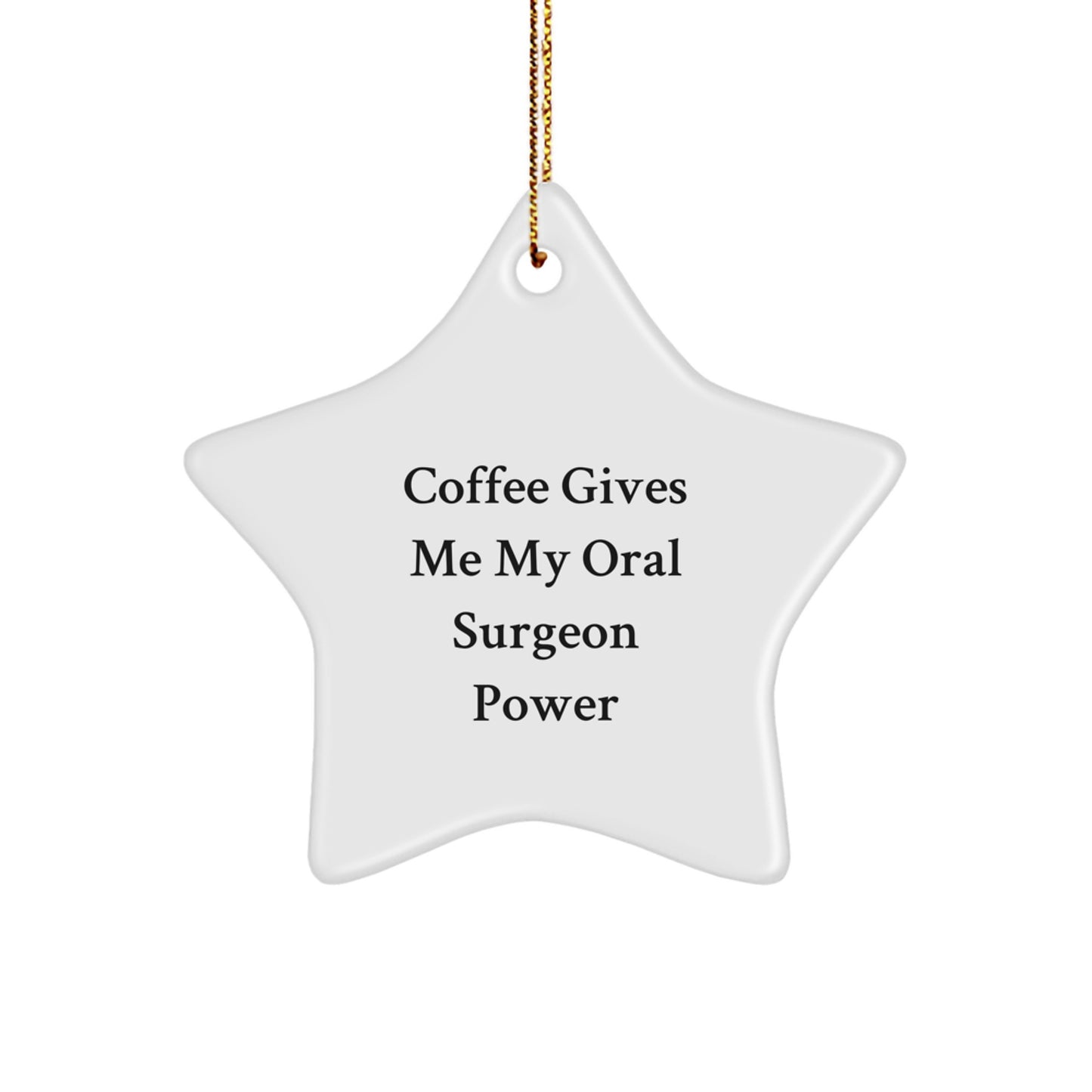 Christmas Unique Gift for Her Oral Surgeon Star Ornament – Coffee Gives My - Image 1