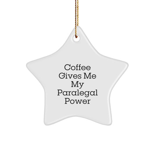 Gifts from Friends and Family for Paralegal Star Ornament, Coffee Gives Me My Paralegal Power, Funny Christmas Decoration for Women and Men - Image 1