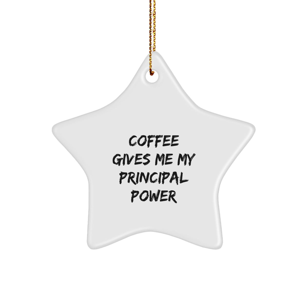 Funny Principal Christmas Star Ornament Gifts from Men for Principal, Coffee Gives Me My Principal Power Star Ornament, Christmas Unique Gifts for Principal - Image 1
