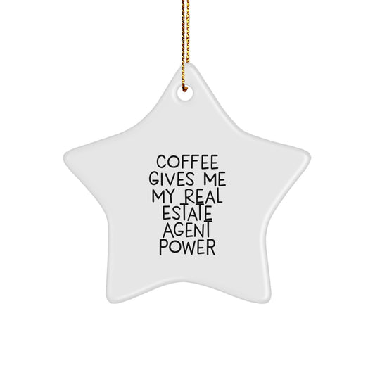 Funny Real Estate Agent Christmas Unique Gifts from Friends, Colleagues, Family - 'Coffee Gives Me My Real Estate Agent Power' Star Ornament - Image 1