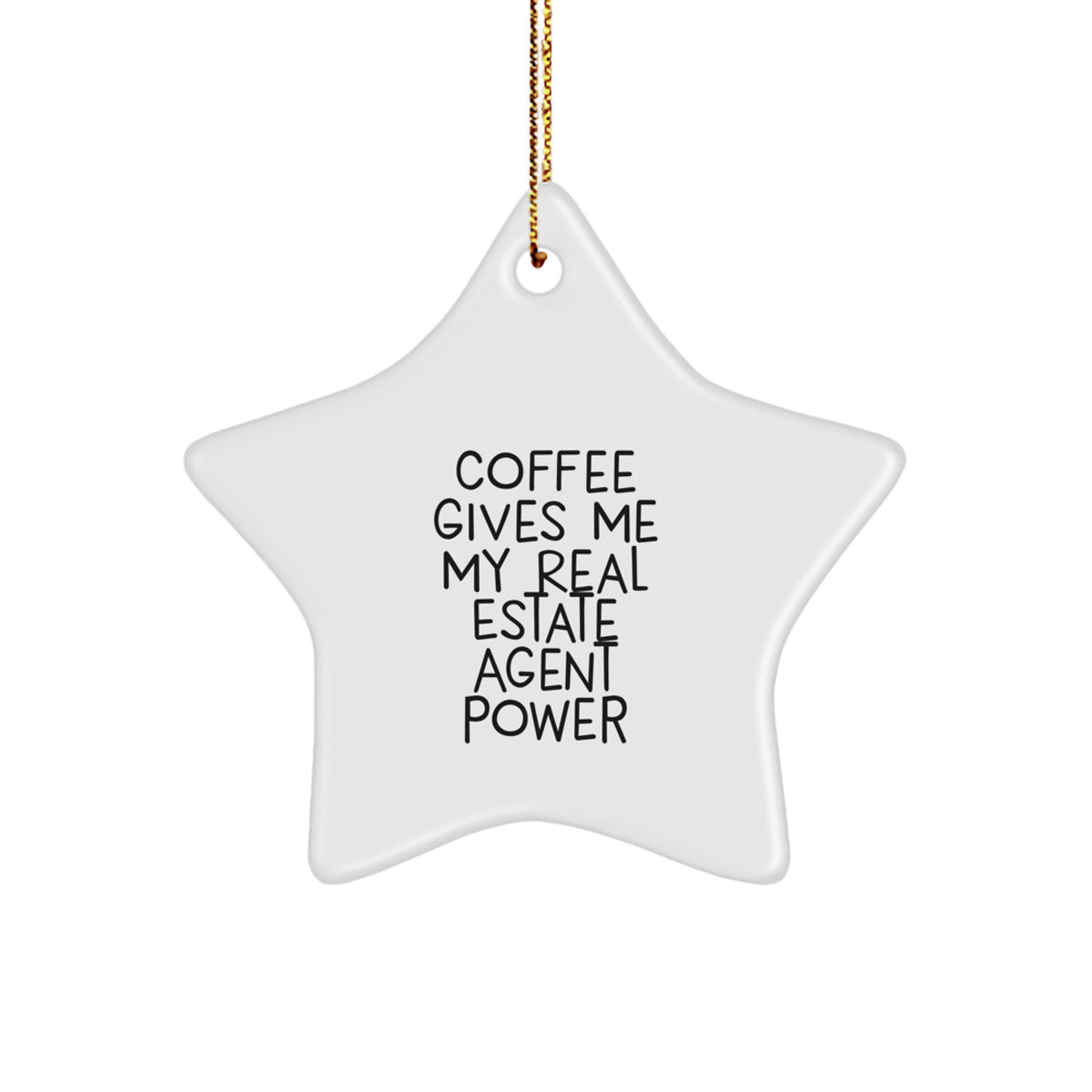 Funny Real Estate Agent Christmas Unique Gifts from Friends, Colleagues, Family - 'Coffee Gives Me My Real Estate Agent Power' Star Ornament - Image 1