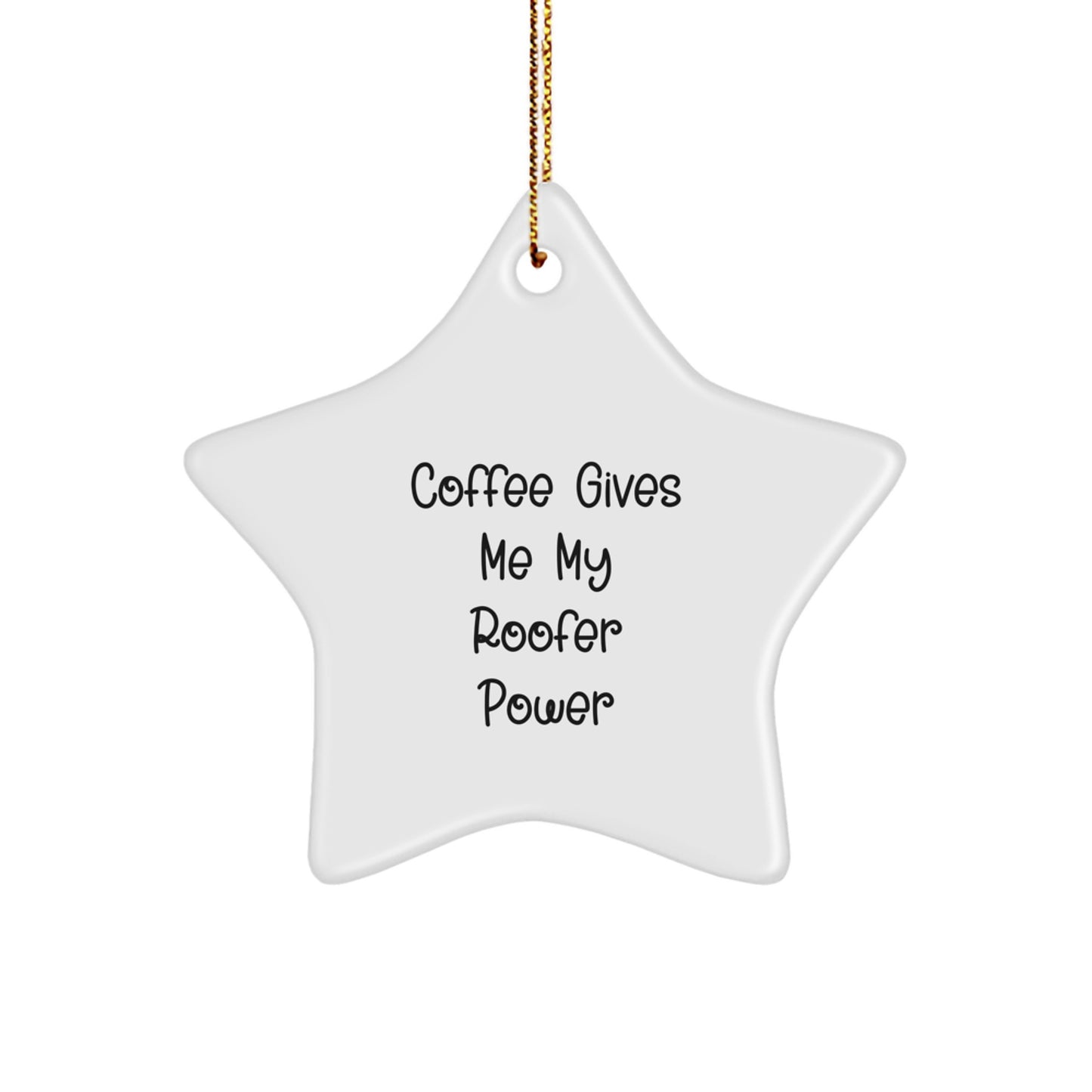 Christmas Unique Gift for Her Roofer Star Ornament Coffee Gives Me Present - Image 1