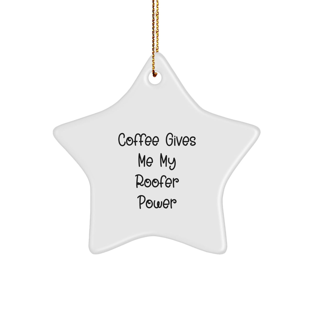 Christmas Unique Gift for Her Roofer Star Ornament Coffee Gives Me Present - Image 1