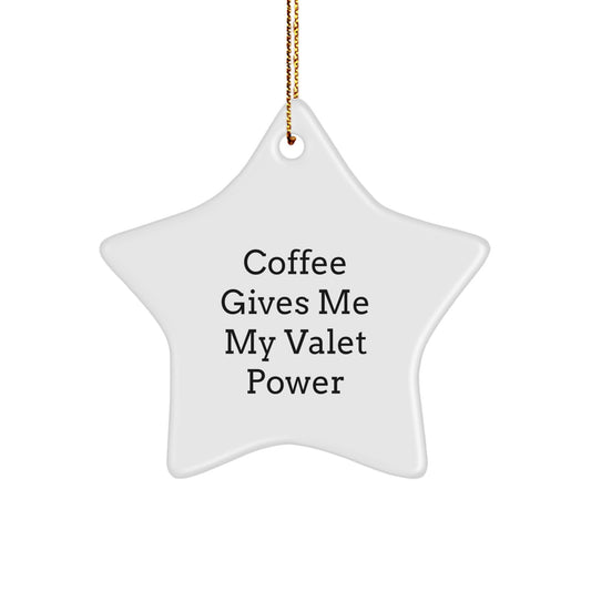 Funny Valet Gifts - Star Ornament, Coffee Gives Me My Valet Power, Christmas Unique Gifts from Family for Valet - Image 1