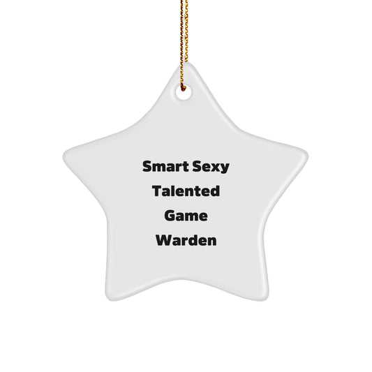Funny Star Ornament for Smart Sexy Talented Game Warden Friends Christmas Unique Gifts from Family - Image 1