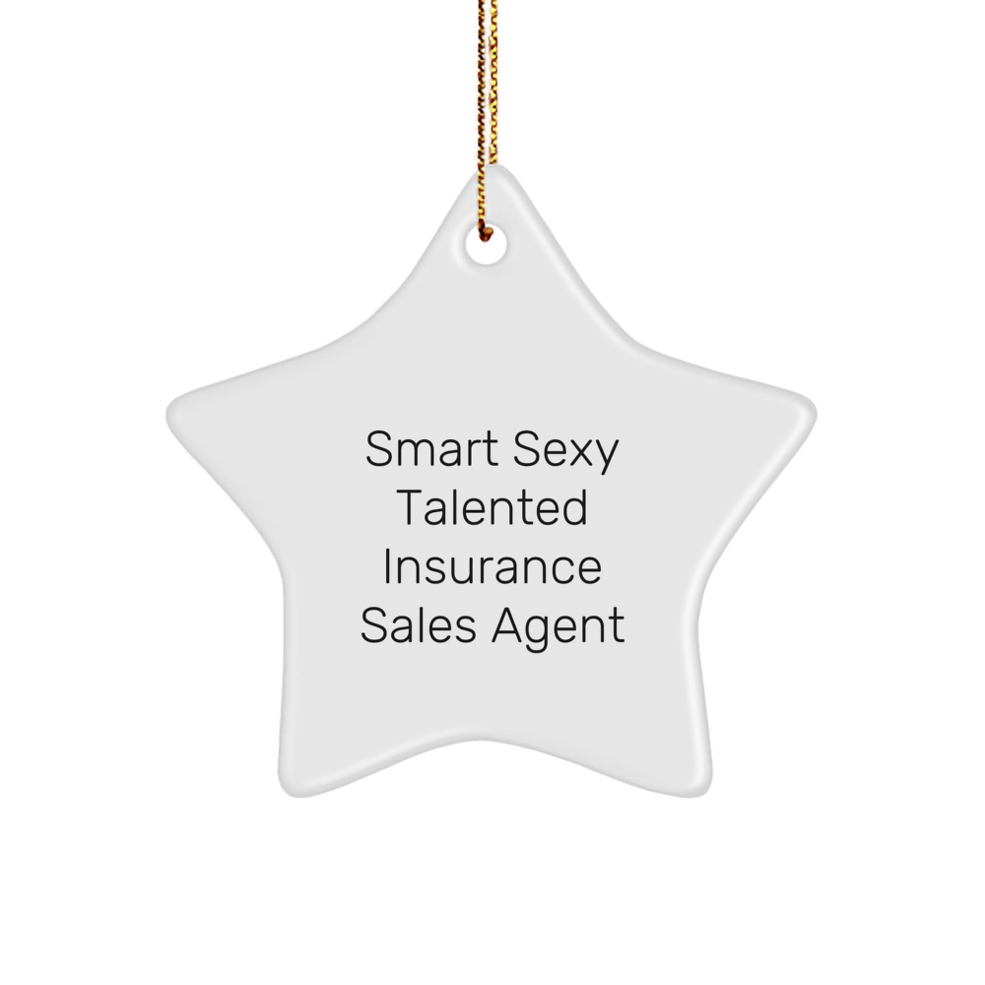 Fun Inspirational Gifts for Insurance Sales Agent Friends, Christmas Unique Star Ornaments with 'Smart Sexy Talented' Quote, Gifts from Men to Women Coworkers - Star Shaped - Image 1