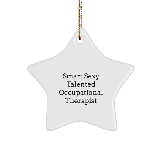 Funny Occupational Therapist Gifts from Friends for Christmas Unique Star Ornament for Smart Sexy Talented Occupational Therapist's Office - Image 1